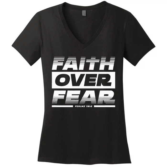 Faith Over Fear Psalms 1186 Bible Scripture Quote Women's V-Neck T-Shirt