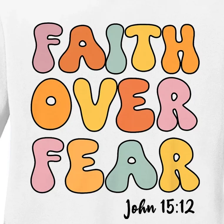 Faith Over Fear Christianjesus Cute Teen Girl Ladies Long Sleeve Shirt