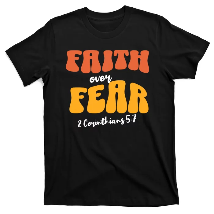 Faith Over Fear Christian Motivational T-Shirt