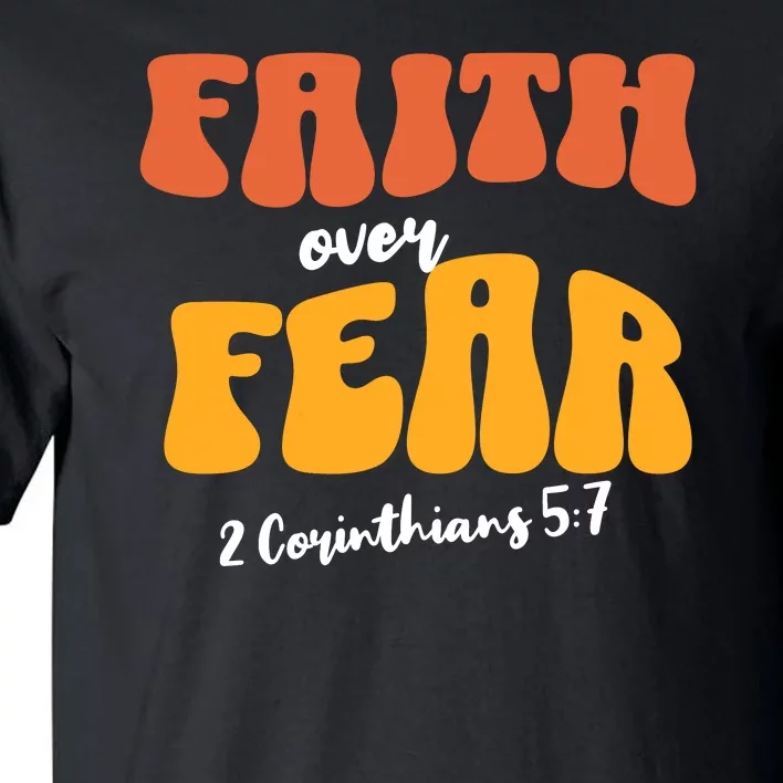 Faith Over Fear Christian Motivational Tall T-Shirt