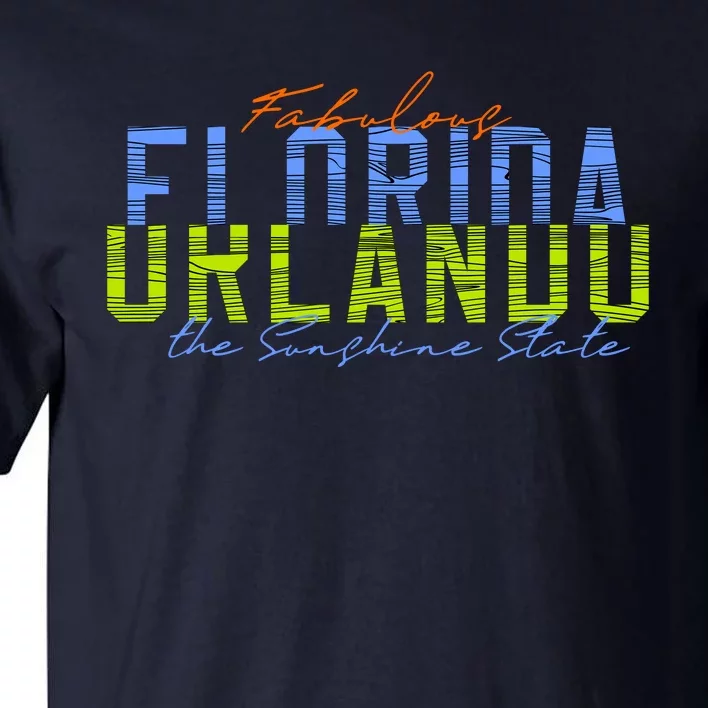 Fabulous Orlando Florida The Sunshine State Tall T-Shirt