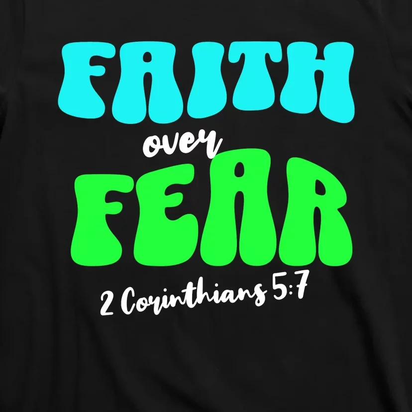 Faith Over Fear Christian Motivational T-Shirt