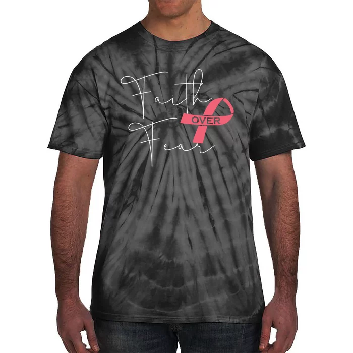 Faith Over Fear Fight Breast Cancer Awareness Tie-Dye T-Shirt