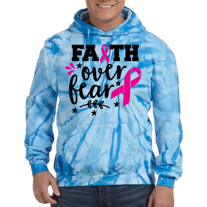 Faith Over Fear Pink Ribbon Breast Cancer Tie Dye Hoodie