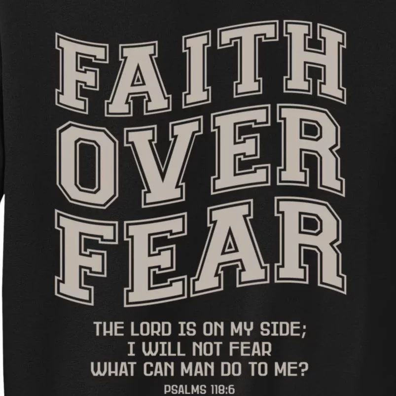 Faith Over Fear Bible Verse Motivational Christian Print Tall Sweatshirt