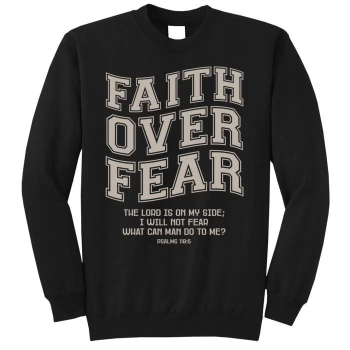 Faith Over Fear Bible Verse Motivational Christian Print Tall Sweatshirt