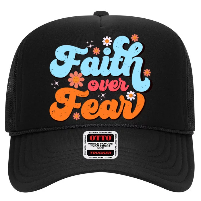 Faith Over Fear Floral Vintage Retro High Crown Mesh Trucker Hat