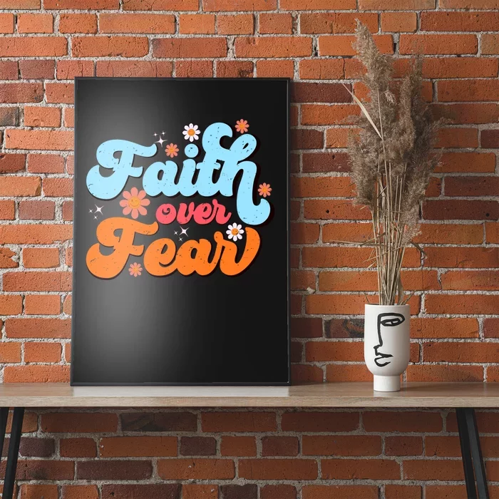 Faith Over Fear Floral Vintage Retro Poster