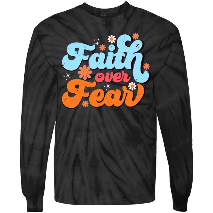 Faith Over Fear Floral Vintage Retro Tie-Dye Long Sleeve Shirt