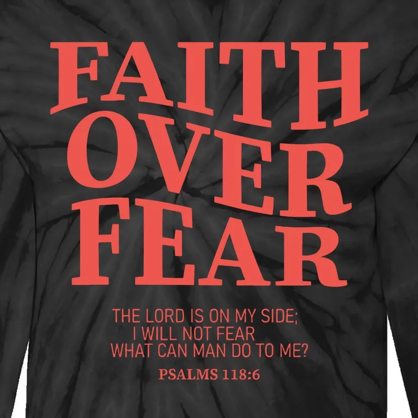 Faith Over Fear Christian Jesus Bible Verse Tie-Dye Long Sleeve Shirt