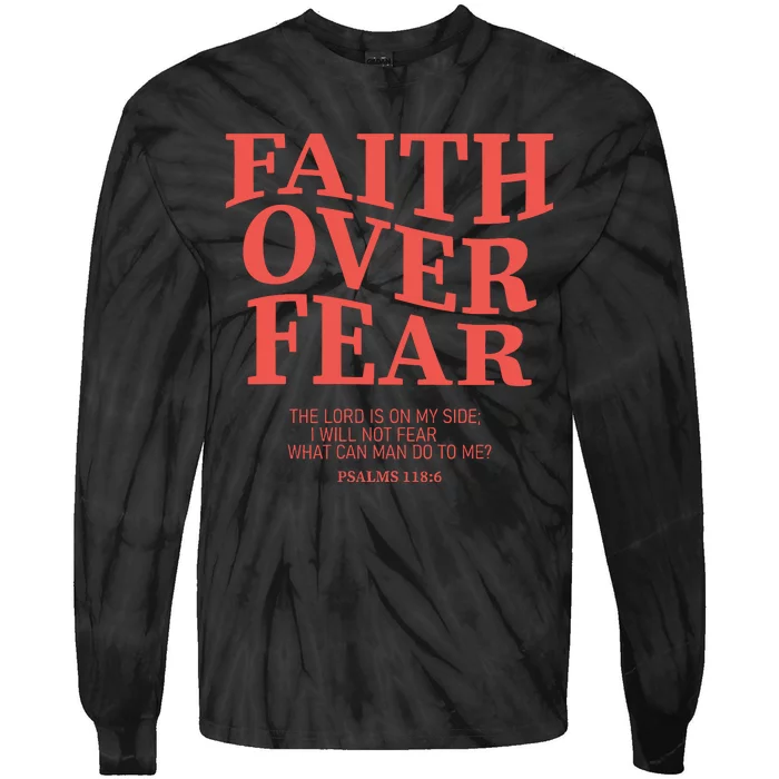 Faith Over Fear Christian Jesus Bible Verse Tie-Dye Long Sleeve Shirt