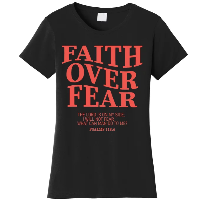 Faith Over Fear Christian Jesus Bible Verse Women's T-Shirt