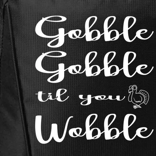 Fall Outfit For Mom Family Gobble Till You Wobble Meaningful Gift City Backpack