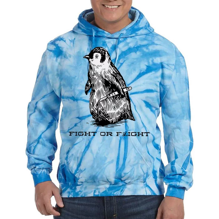 Fight Or Flight Funny Penguin Pun Fight Or Flight Meme Tie Dye Hoodie