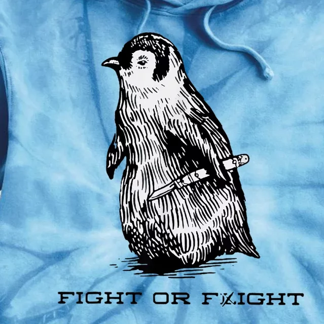 Fight Or Flight Funny Penguin Pun Fight Or Flight Meme Tie Dye Hoodie