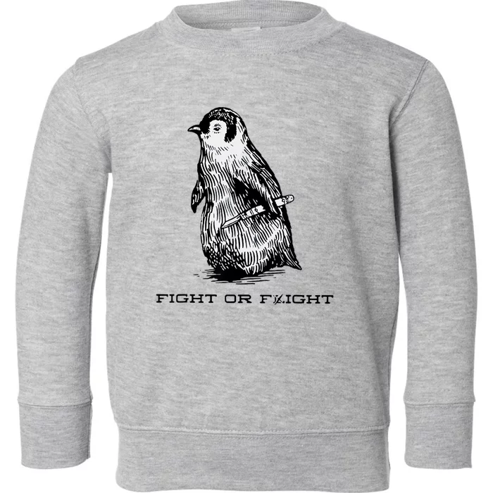 Fight Or Flight Funny Penguin Pun Fight Or Flight Meme Toddler Sweatshirt