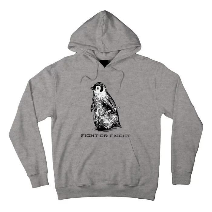 Fight Or Flight Funny Penguin Pun Fight Or Flight Meme Tall Hoodie