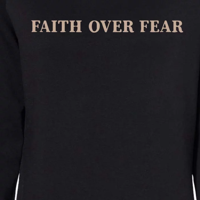 Faith Over Fear Christian Womens California Wash Sweatshirt