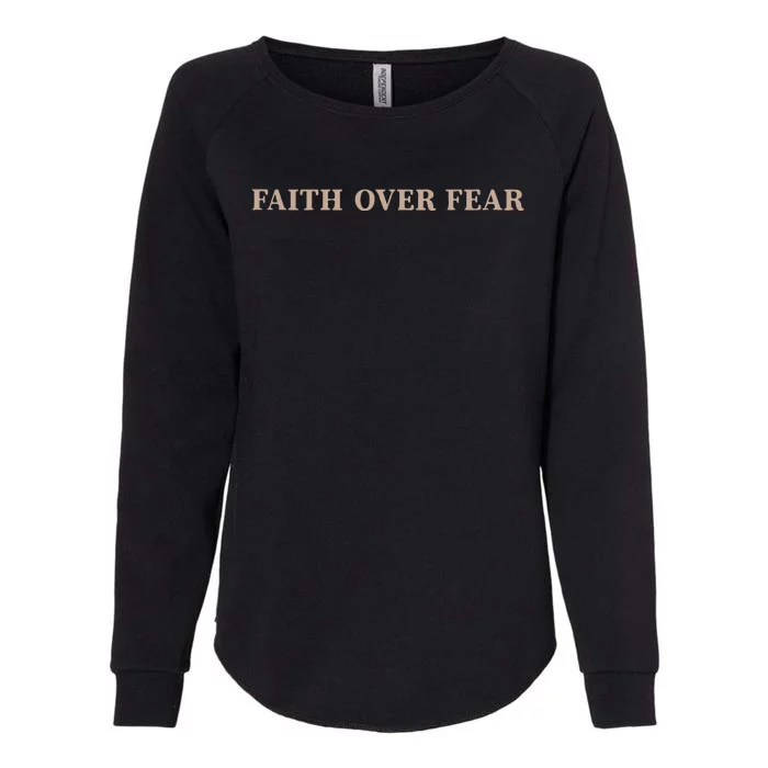 Faith Over Fear Christian Womens California Wash Sweatshirt