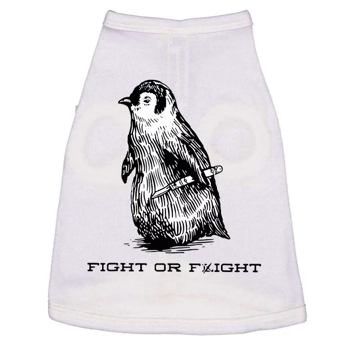 Fight Or Flight Funny Penguin Pun Fight Or Flight Meme Doggie Tank