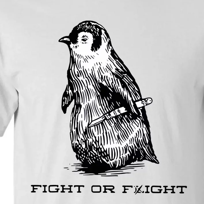 Fight Or Flight Funny Penguin Pun Fight Or Flight Meme Tall T-Shirt