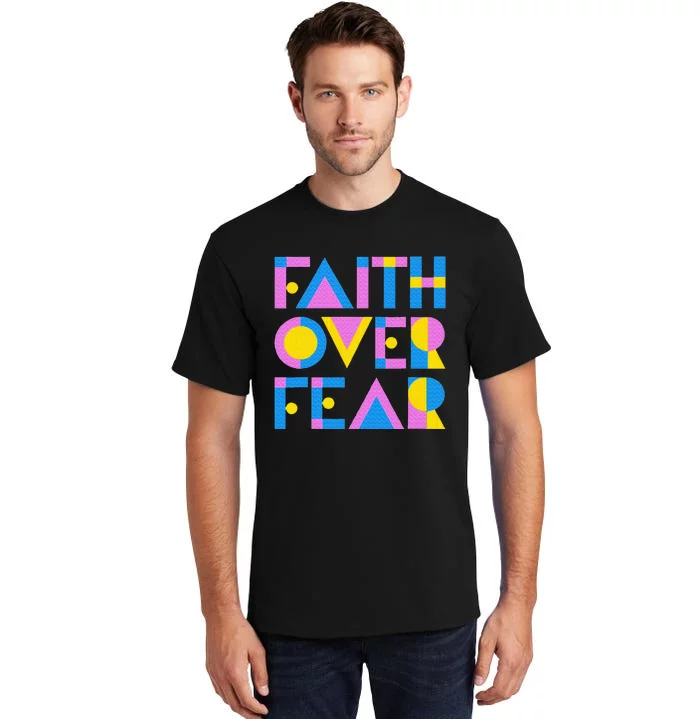 Faith Over Fear Tall T-Shirt