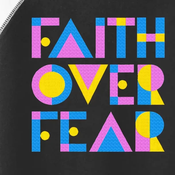 Faith Over Fear Toddler Fine Jersey T-Shirt