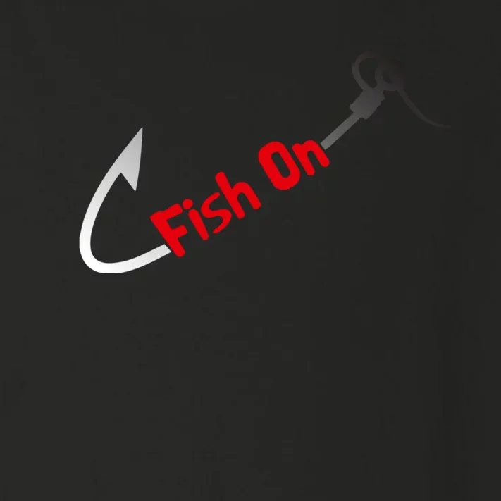 Fish On Fisherman Bass Fish Fishing Hook Joke Funny Quote Toddler Long Sleeve Shirt