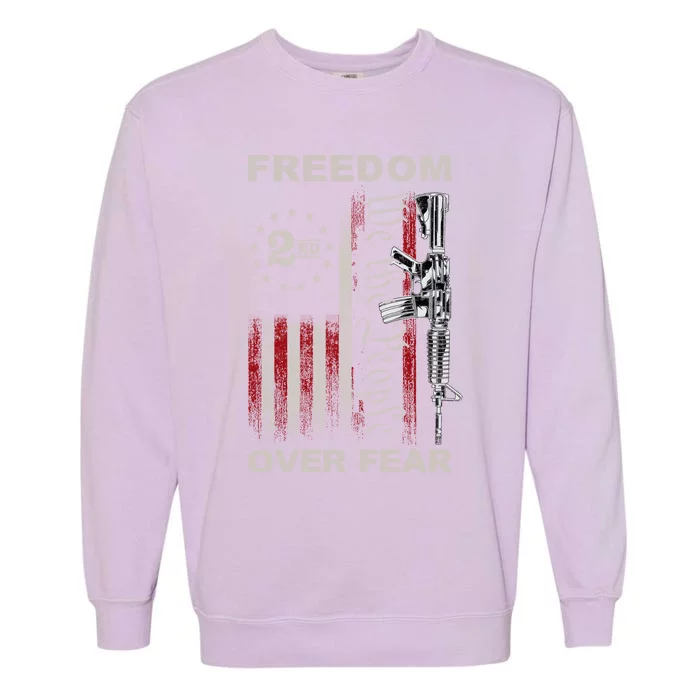 Freedom Over Fear 2nd Adt Patriotic Progun Gift Garment-Dyed Sweatshirt