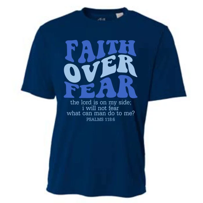 Faith Over Fear The Lord Is On My Side Psalms 118:6 Jesus Christ Christian Cooling Performance Crew T-Shirt