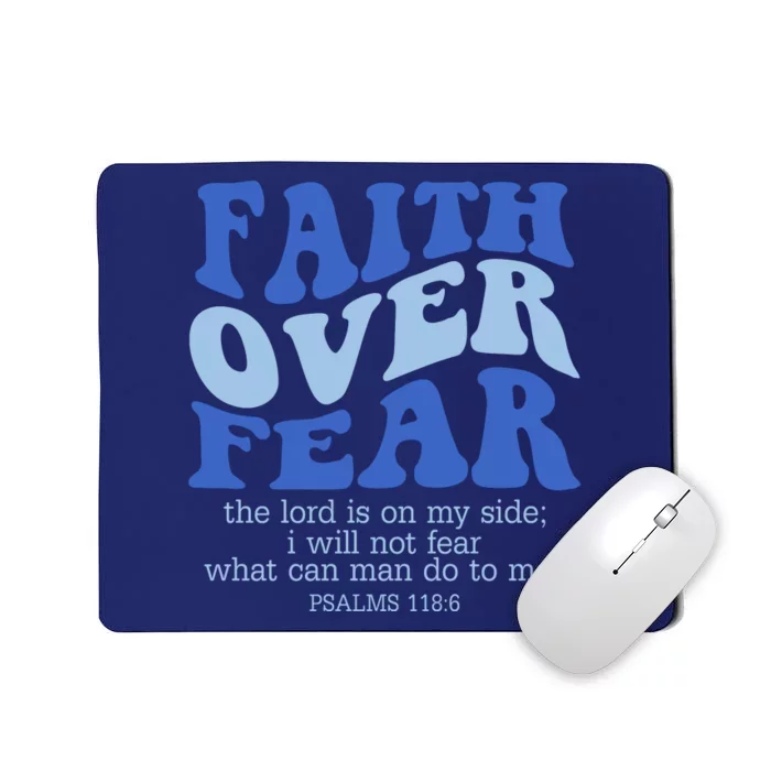 Faith Over Fear The Lord Is On My Side Psalms 118:6 Jesus Christ Christian Mousepad