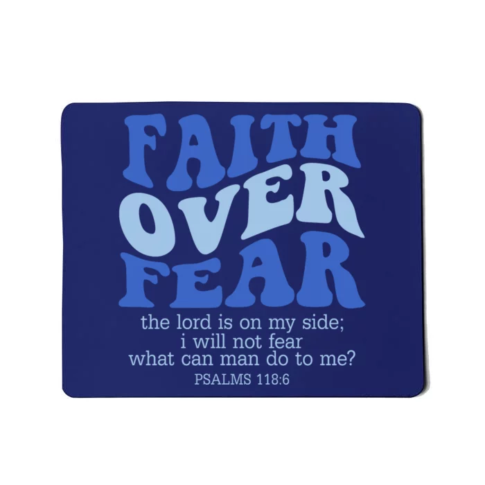 Faith Over Fear The Lord Is On My Side Psalms 118:6 Jesus Christ Christian Mousepad