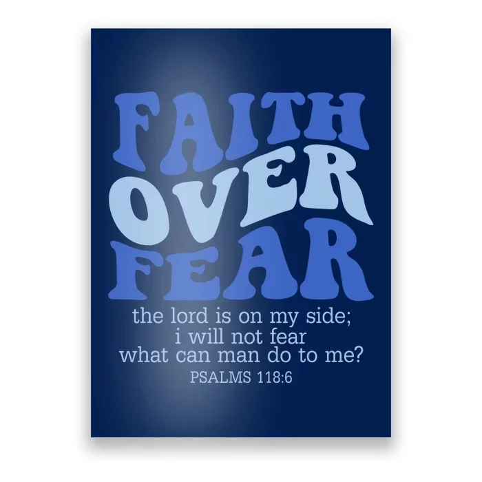 Faith Over Fear The Lord Is On My Side Psalms 118:6 Jesus Christ Christian Poster