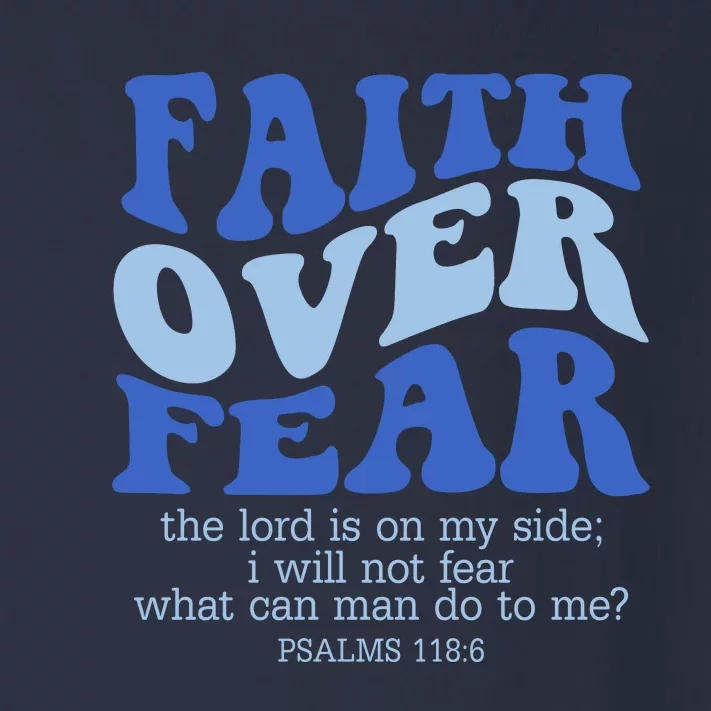 Faith Over Fear The Lord Is On My Side Psalms 118:6 Jesus Christ Christian Toddler Long Sleeve Shirt