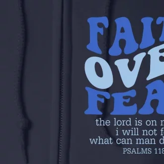 Faith Over Fear The Lord Is On My Side Psalms 118:6 Jesus Christ Christian Full Zip Hoodie