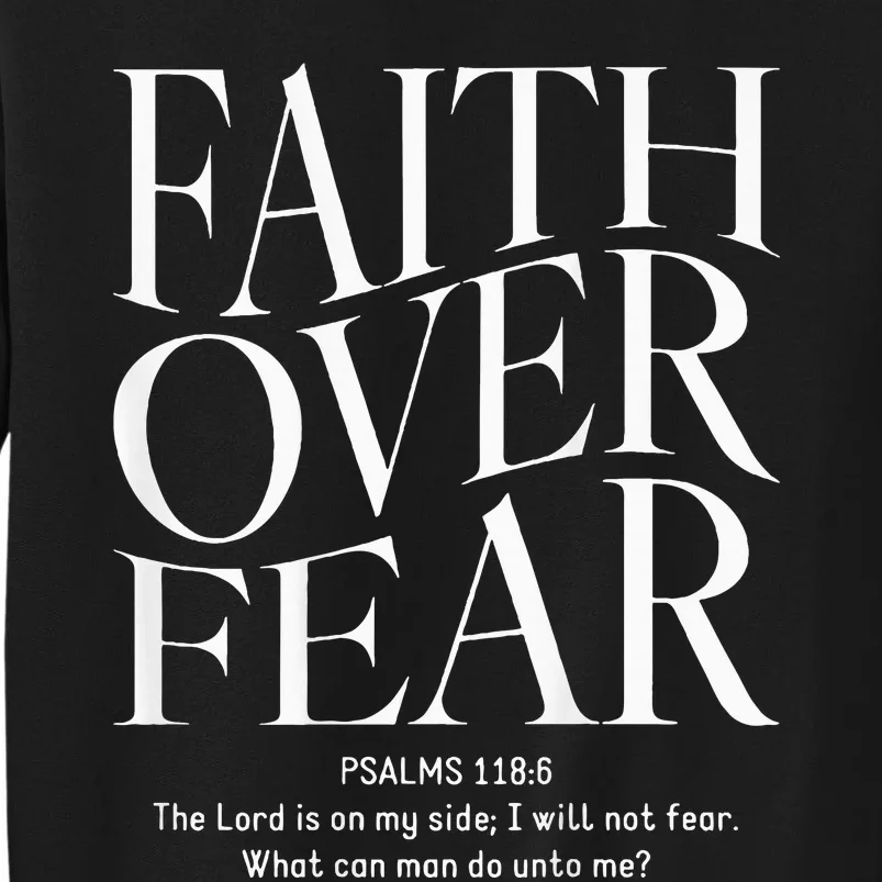 Faith Over Fear Christian Tall Sweatshirt