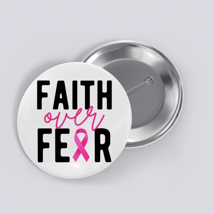 Faith Over Fear Breast Cancer Awareness Button