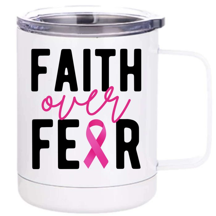 Faith Over Fear Breast Cancer Awareness Front & Back 12oz Stainless Steel Tumbler Cup