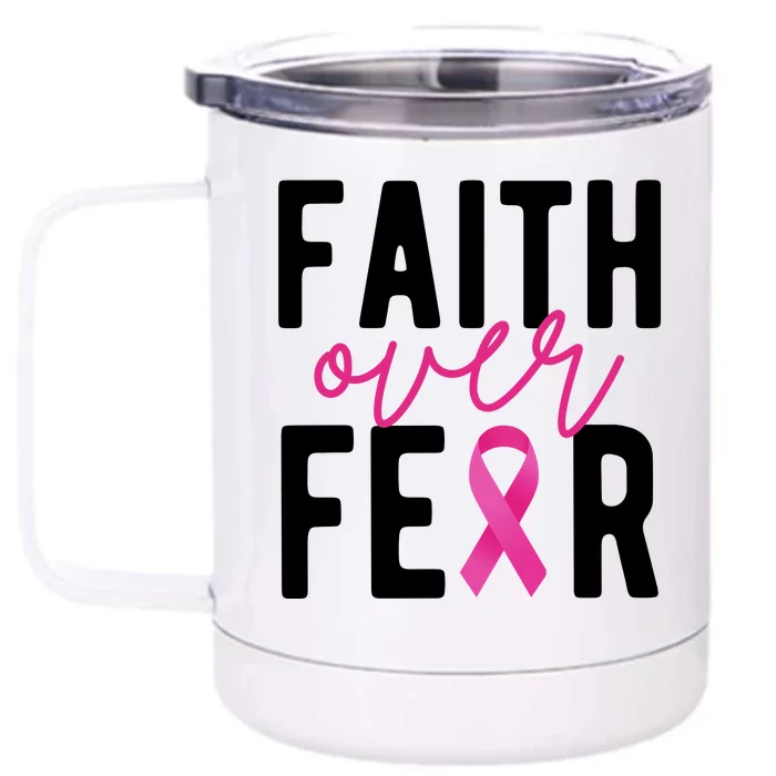 Faith Over Fear Breast Cancer Awareness Front & Back 12oz Stainless Steel Tumbler Cup