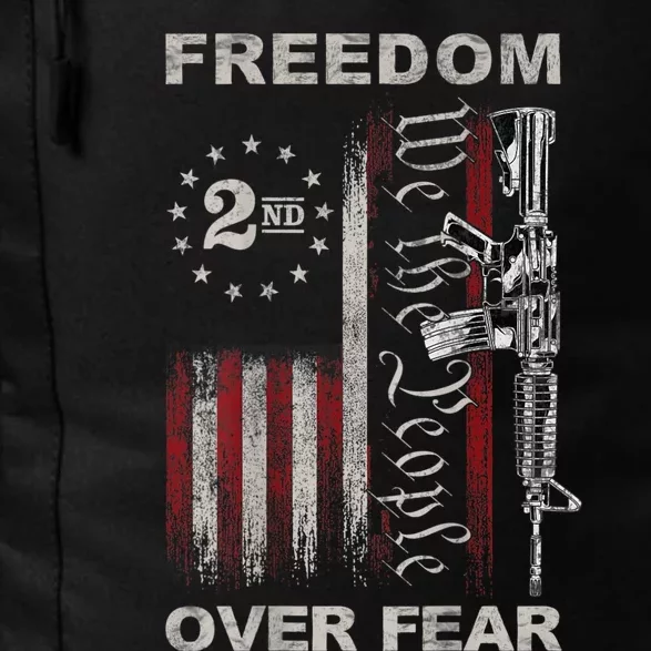 Freedom Over Fear 2nd Amendment Patriotic ProGun ON BACK Daily Commute Backpack