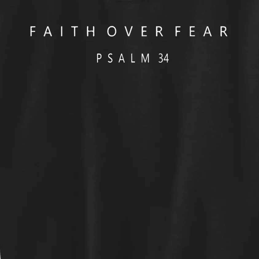 Faith Over Fear Psalm 34 Christian Minimal Christian Kids Sweatshirt