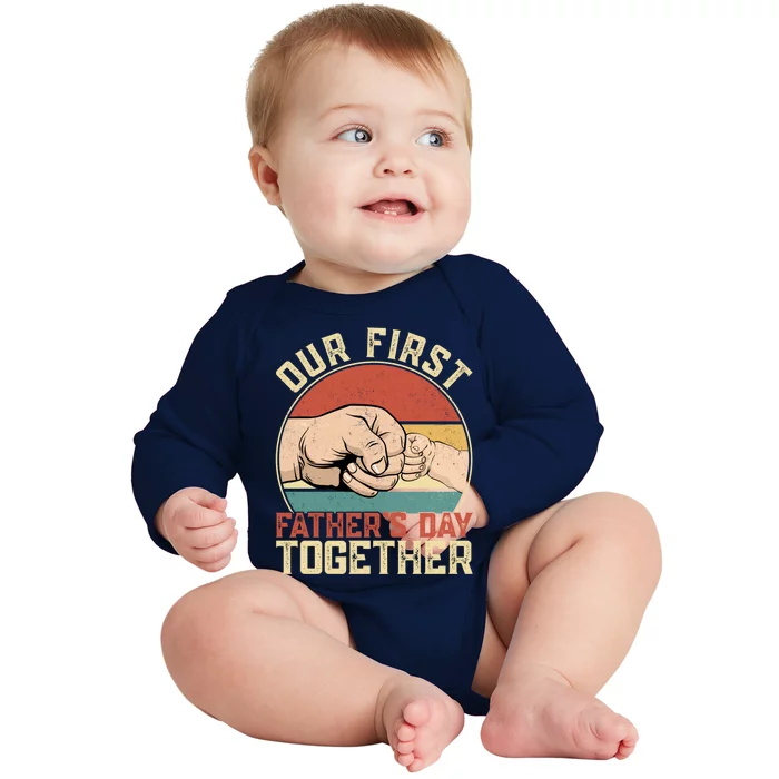 Funny Our First Fathers Day Together Family Matching Daddy Gift Baby Long Sleeve Bodysuit