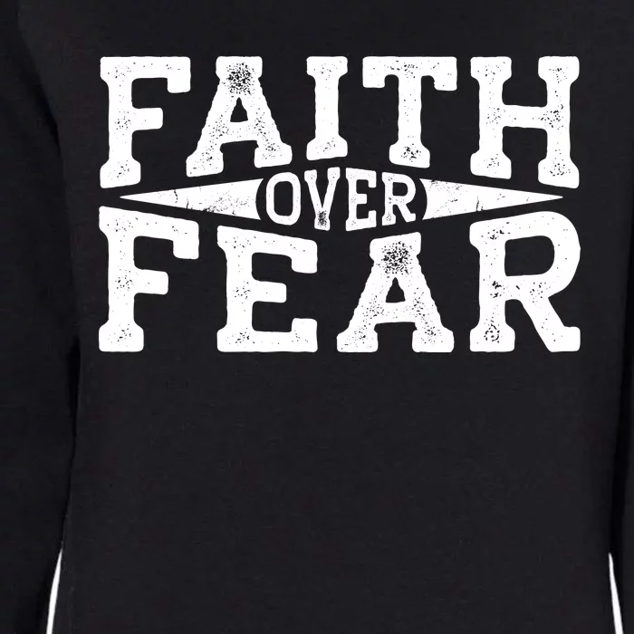 Faith Over Fear Christianity Womens California Wash Sweatshirt