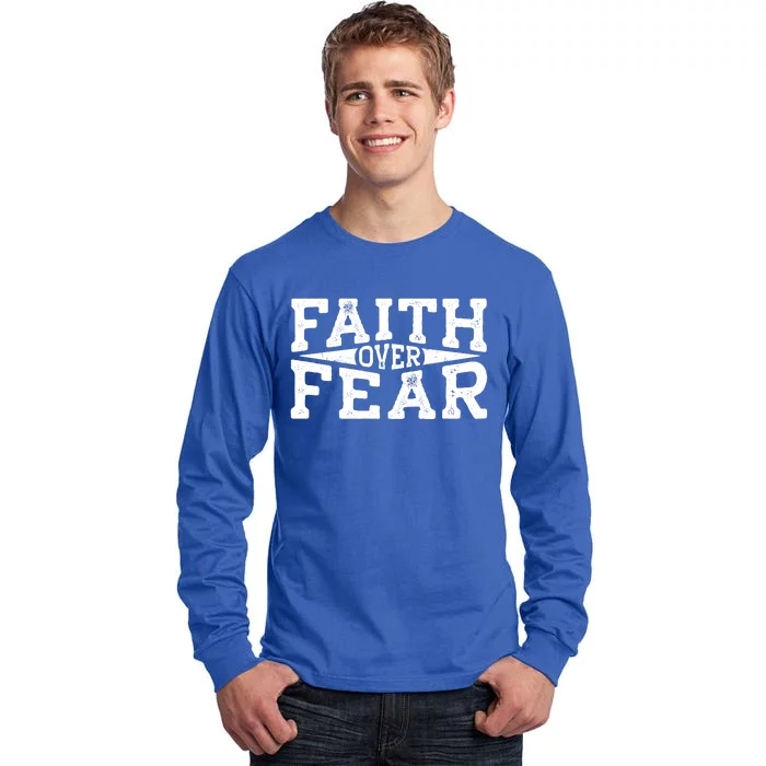 Faith Over Fear Christianity Tall Long Sleeve T-Shirt