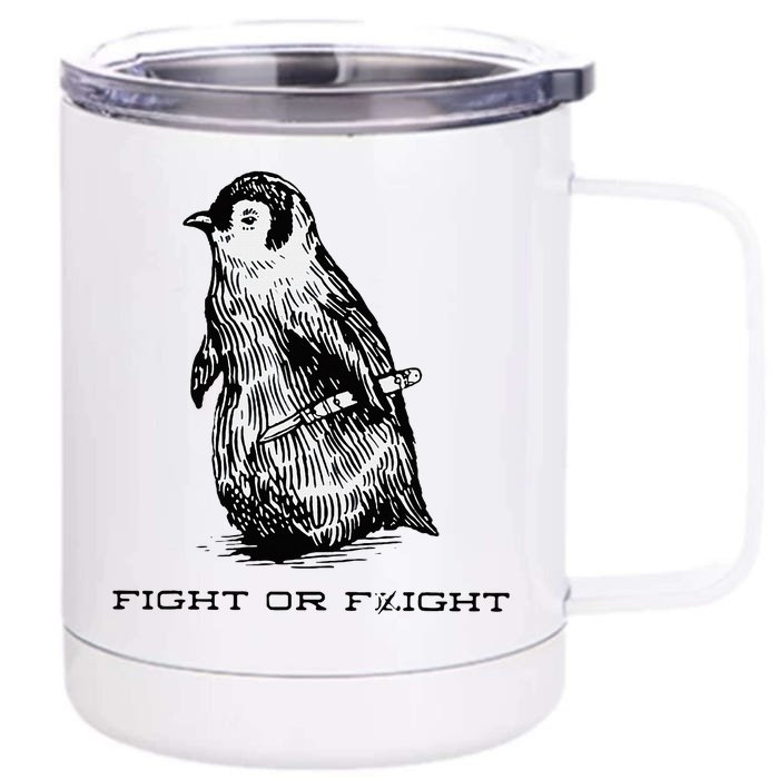 Fight or Flight Funny Penguin Pun Fight Front & Back 12oz Stainless Steel Tumbler Cup