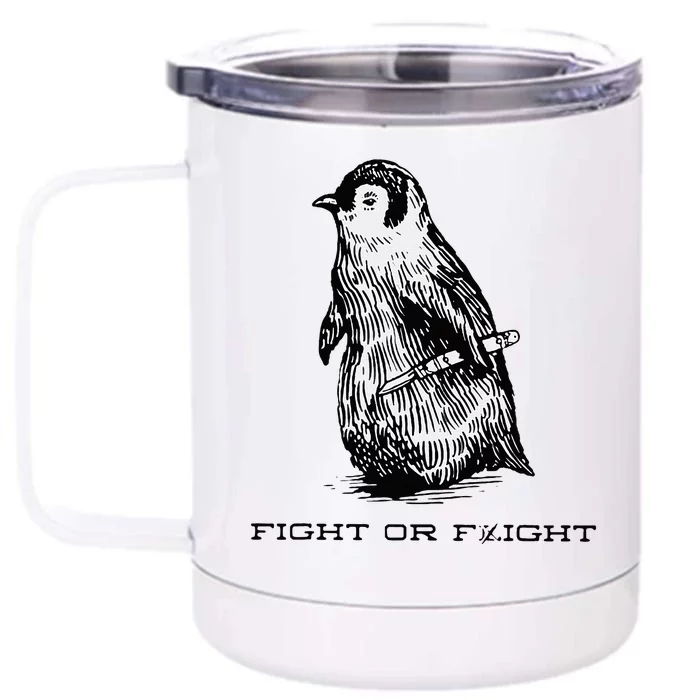 Fight or Flight Funny Penguin Pun Fight Front & Back 12oz Stainless Steel Tumbler Cup