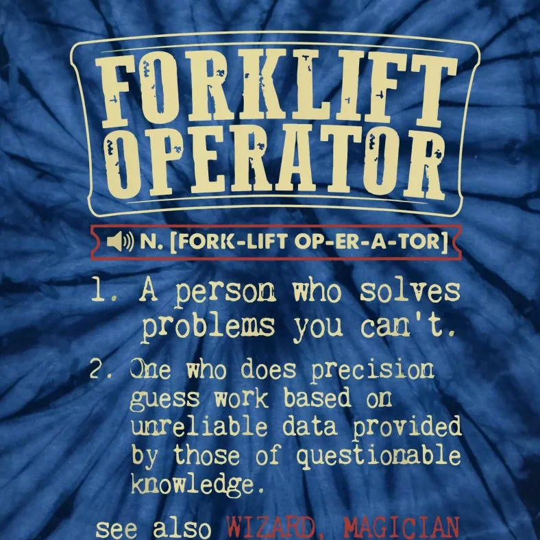 Forklift Operator Funny Dictionary Definition Tie-Dye T-Shirt