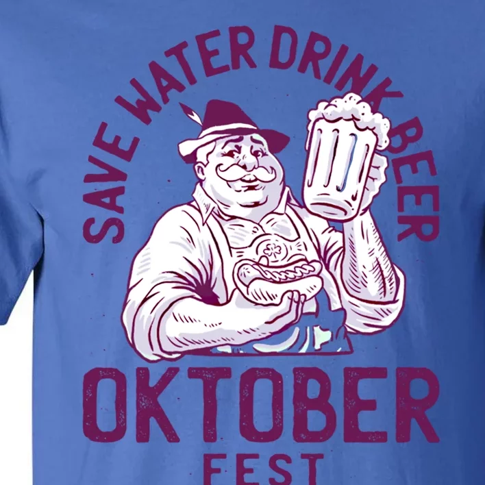 Funny Oktober Fest Save Water Beer Er October Gift Tall T-Shirt