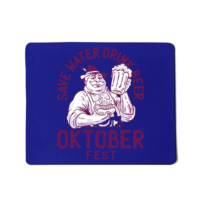 Funny Oktober Fest Save Water Beer Er October Gift Mousepad