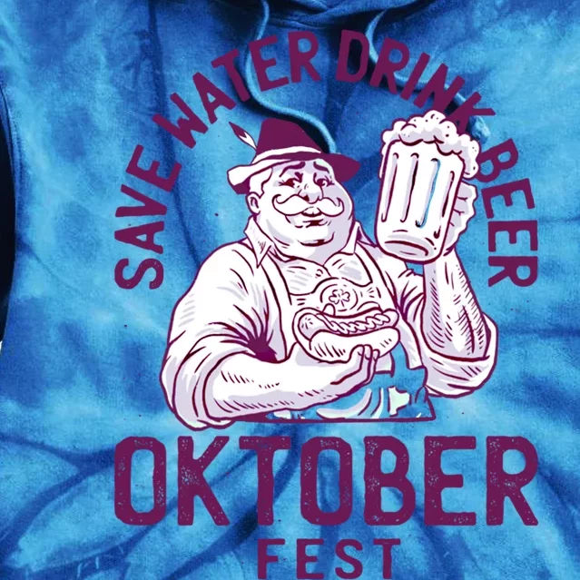 Funny Oktober Fest Save Water Beer Er October Gift Tie Dye Hoodie